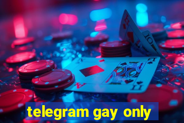 telegram gay only